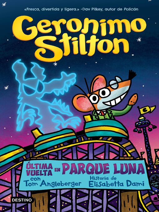 Title details for Última vuelta en Parque Luna by Geronimo Stilton - Available